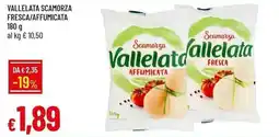 Galassia Vallelata scamorza fresca/affumicata offerta