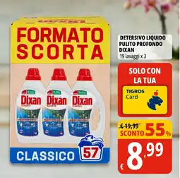 Tigros Detersivo liquido pulito profondo dixan offerta