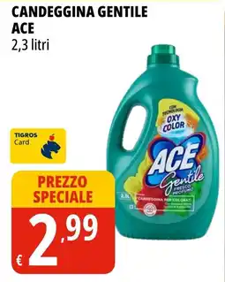 Tigros Candeggina gentile ace offerta