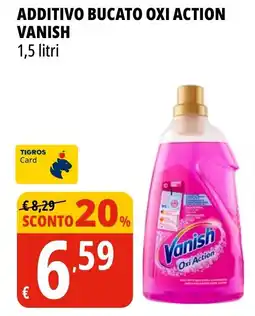 Tigros Additivo bucato oxi action vanish offerta
