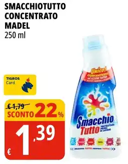 Tigros Smacchiotutto concentrato madel offerta