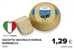 Tigre Caciotta vaccina di norcia NURSINELLA offerta