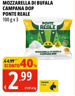 Tigros Mozzarella di bufala campana dop ponte reale offerta