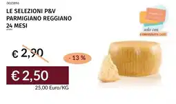 Prezzemolo e Vitale Le selezioni p&v parmigiano reggiano 24 mesi offerta
