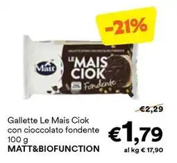 Unes Gallette Le Mais Ciok con cioccolato fondenteMatt MATT&BIOFUNCTION offerta