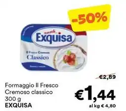 Unes Formaggio II Fresco Cremoso classico EXQUISA offerta