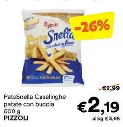 Unes PataSnella Casalinghe patate con buccia PIZZOLI offerta