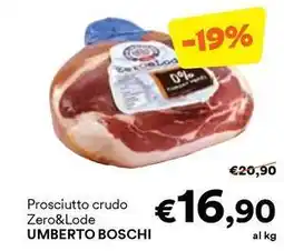 Unes Prosciutto crudo Zero&Lode UMBERTO BOSCHI offerta