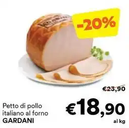 Unes Petto di pollo italiano al forno GARDANI offerta