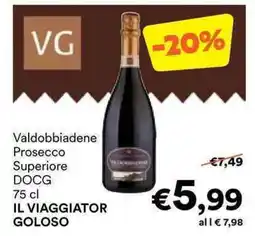Unes Valdobbiadene Prosecco Superiore DOCG IL VIAGGIATOR GOLOSO offerta