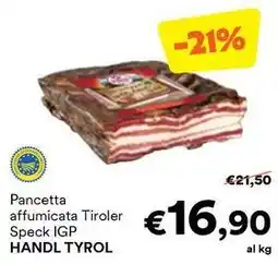 Unes Pancetta affumicata Tiroler Speck IGP HANDL TYROL offerta
