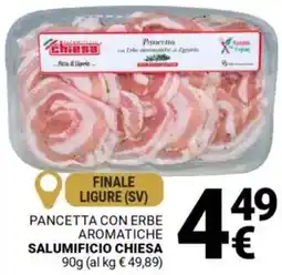 Supermercati Gulliver Pancetta con erbe aromatiche SALUMIFICIO CHIESA offerta