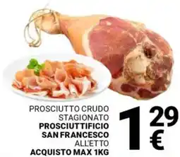 Supermercati Gulliver Prosciutto crudo stagionato PROSCIUTTIFICIO SAN FRANCESCO offerta