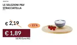 Prezzemolo e Vitale Le selezioni p&v stracciatella offerta