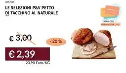 Prezzemolo e Vitale Le selezioni p&v petto di tacchino al naturale offerta