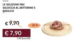 Prezzemolo e Vitale Le selezioni p&v salsiccia al datterino e basilico offerta