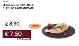 Prezzemolo e Vitale Le selezioni p&v cosce di pollo aromatizzate offerta