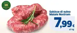 Sigma Salsicce di suino Maiale Nostrum offerta