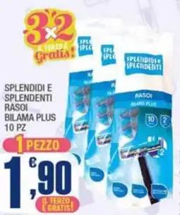 Splendidi e Splendenti Splendidi e splendenti rasoi bilama plus offerta