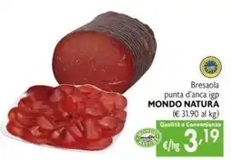 Maxi Supermercati Bresaola punta d'anca igp MONDO NATURA offerta
