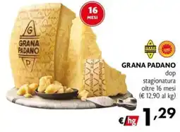 Maxi Supermercati GRANA PADANO dop stagionatura oltre 16 mesi offerta