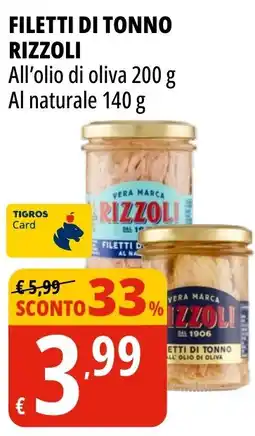 Tigros Filetti di tonno RIZZOLI offerta