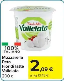 Carrefour Market Mozzarella Pera Fior di latte Vallelata offerta
