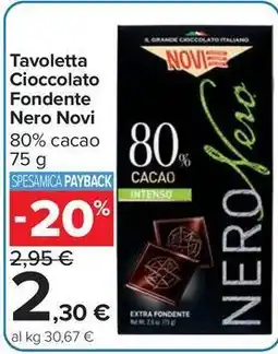 Carrefour Market Tavoletta Cioccolato Fondente Nero Novi offerta