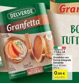 Carrefour Market Granfetta con Farina Integrale Delverde offerta