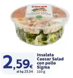 Sigma Superstore Insalata Caesar Salad con pollo Sigma offerta