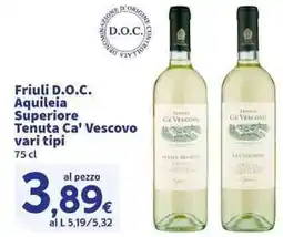 Sigma Superstore Friuli D.O.C. Aquileia Superiore Tenuta Ca' Vescovo offerta