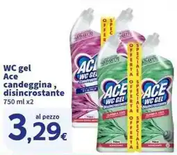 Sigma Superstore WC gel Ace candeggina, disincrostante offerta