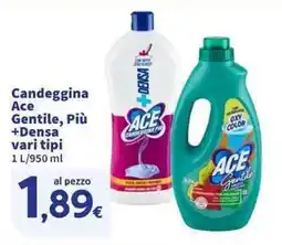 Sigma Superstore Candeggina Ace Gentile, Più +Densa offerta