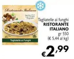 Maxi Supermercati Tagliatelle ai funghi RISTORANTE ITALIANO offerta