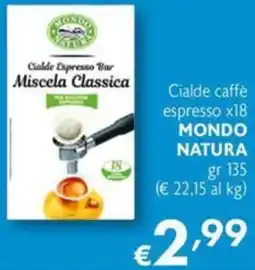 Maxi Supermercati Cialde caffè espresso x18 MONDO NATURA offerta