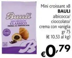 Maxi Supermercati Mini croissant x8 BAULI albicocca/ cioccolato/ crema con vaniglia offerta
