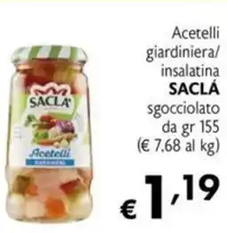 Maxi Supermercati Acetelli giardiniera/ insalatina SACLÁ sgocciolato offerta