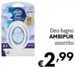 Maxi Supermercati Deo bagno AMBIPUR offerta