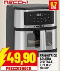Risparmio Casa NECCHI FRIGGITRICE AD ARIA 6,7 LITRI NK562 offerta