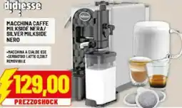 Risparmio Casa didiesse Macchina caffe milkside nera/ silver milkside nero offerta
