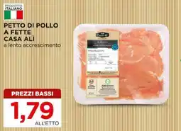 Alì Supermercati Petto di pollo a fette CASA ALI offerta