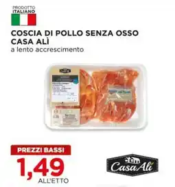 Alì Supermercati Coscia di pollo senza osso CASA ALÌ offerta