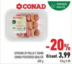 Conad Spiedini di pollo e suino CONAD PERCORSO QUALITÀ offerta