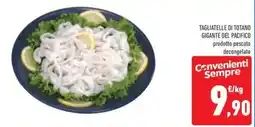 Conad Tagliatelle di totano gigante del pacifico offerta