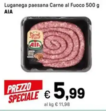 Iper La Grande Luganega paesana Carne al Fuoco ΑΙΑ offerta