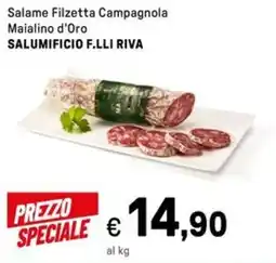Iper La Grande Salame Filzetta Campagnola Maialino d'Oro SALUMIFICIO F.LLI RIVA offerta