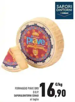 Conad Formaggio piave oro d.o.p. SAPORI&DINTORNI CONAD offerta