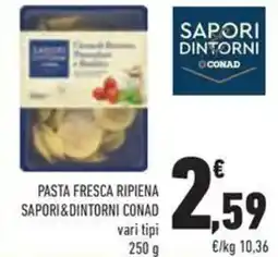 Conad Pasta fresca ripiena SAPORI&DINTORNI CONAD offerta