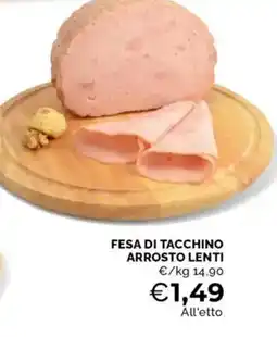 Mercatò Fesa di tacchino arrosto lenti offerta