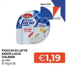 Mercatò Fiocchi di latte santa lucia GALBANI offerta